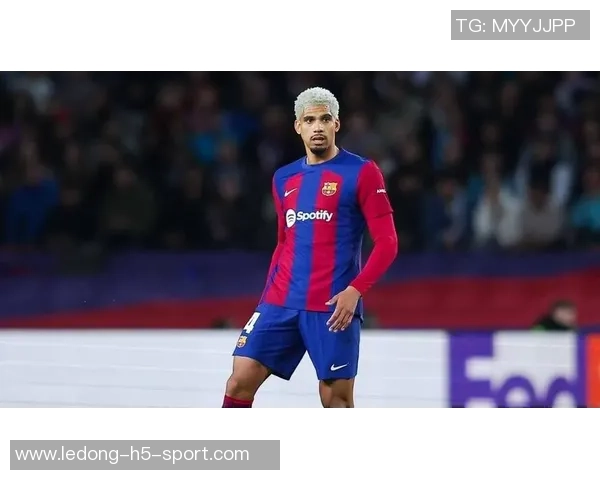 阿劳霍复出节奏由自身情况决定巴萨尚未确定回归具体日期 阿劳霍复出节奏由自身情况决定巴萨尚未确定回归具体日期